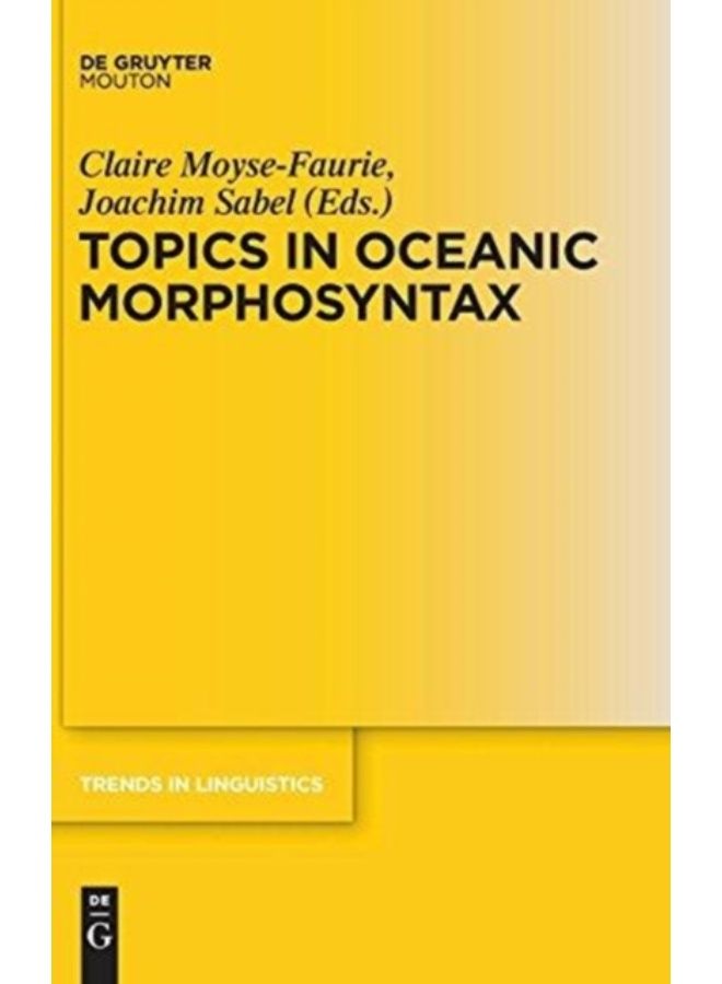 Topics In Oceanic Morphosyntax - Hardback 
