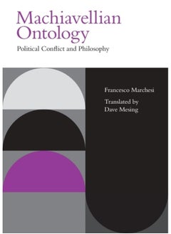 Machiavellian Ontology: Political Conflict and Philosophy 