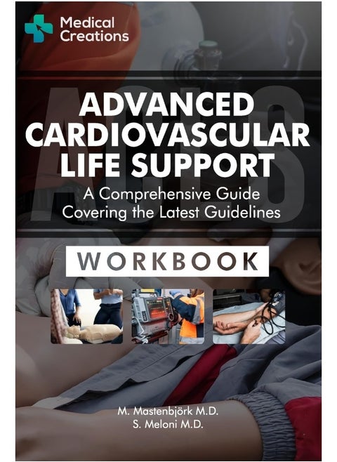 Advanced Cardiovascular Life Support (ACLS) - A Co: Workbook