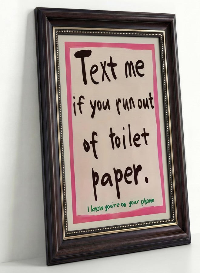 MHYIDUT Dark Brown Framed Funny Bathroom Quotations Canvas Wall Art Message Me If You'Re Out Of Toilet Paper Wall Decor Picture Pink Humor Bathroom Poster Print for Toilets And Restrooms Prepare To Hang - Image 1