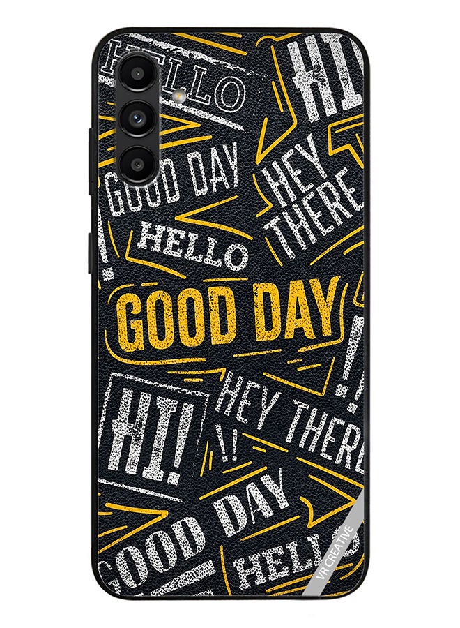 VR CREATIVE Protective Case Cover For Samsung Galaxy A13 5G Hello Good Day Design Multicolour - Image 1