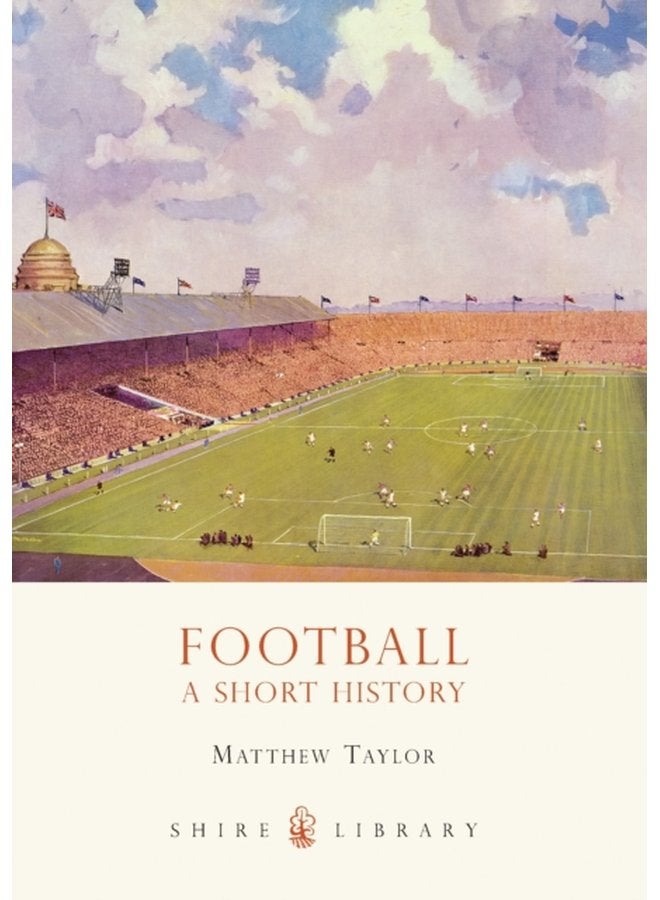 Football A Short History - Paperback