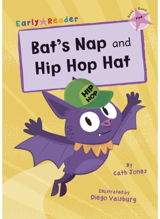 Bat s Nap and Hip Hop Hat Pink Early Reader - Paperback