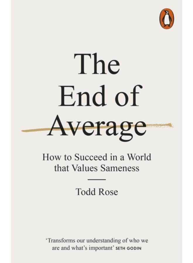 The End of Average : How to Succeed in a World That Values Sameness 