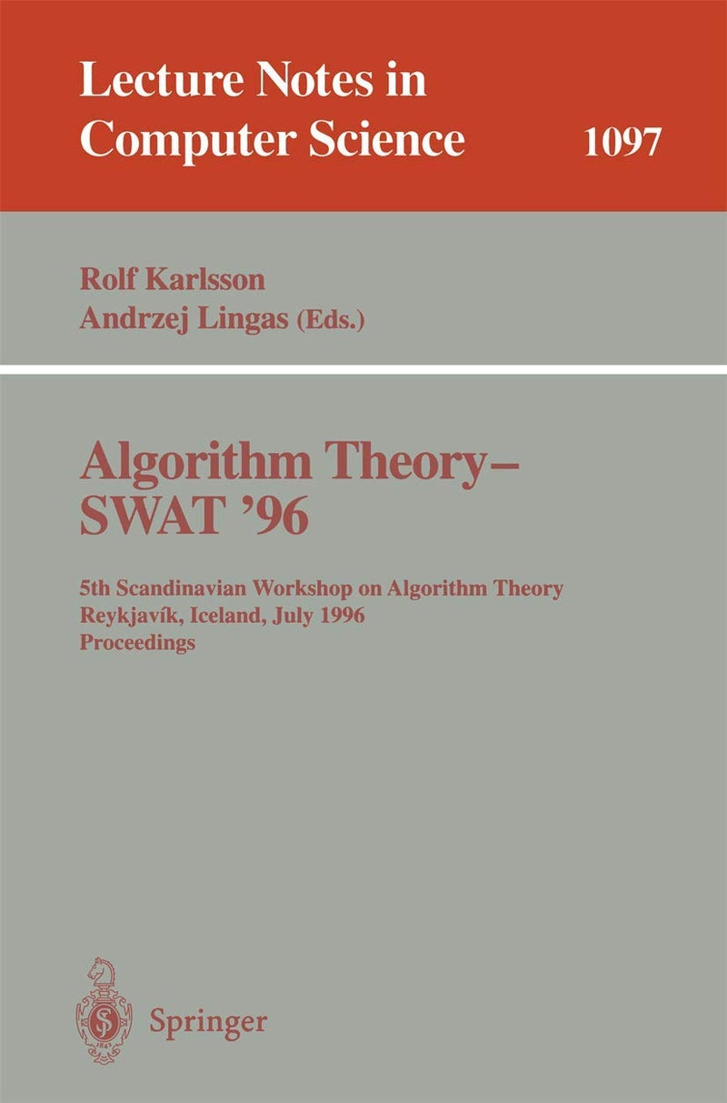 Algorithm Theory - SWAT '96: 5th Scandinavian Workshop on Algorithm Theory, Reykjavik, Iceland, July 1996. Proceedings