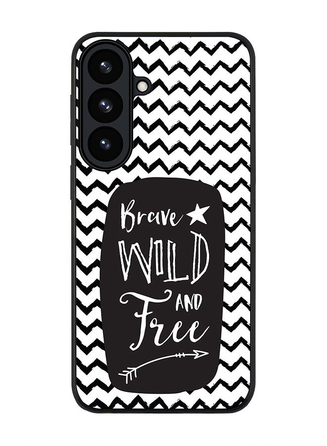 For Samsung Galaxy S26 Case,Slim fit Camera Protection, Shockproof Thin Phone cover  - Brave, Wild And Free