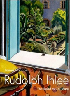 Rudolph Ihlee : The Road to Collioure 