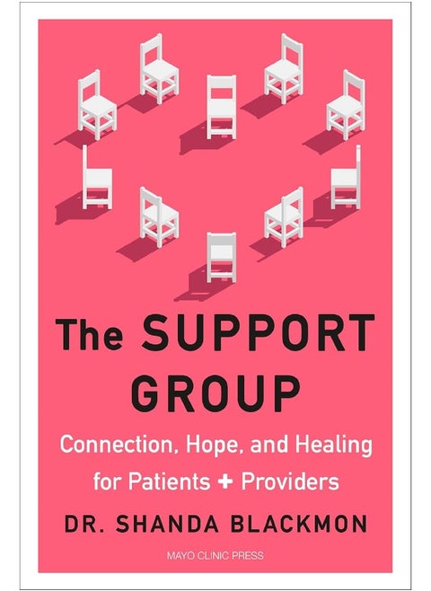 The Support Group: Connection, Hope, and Healing for Patients and Providers