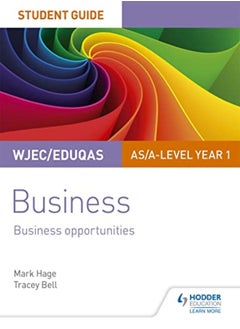 WJEC/Eduqas AS/A-level Year 1 Business Student Guide 1: Business Opportunities