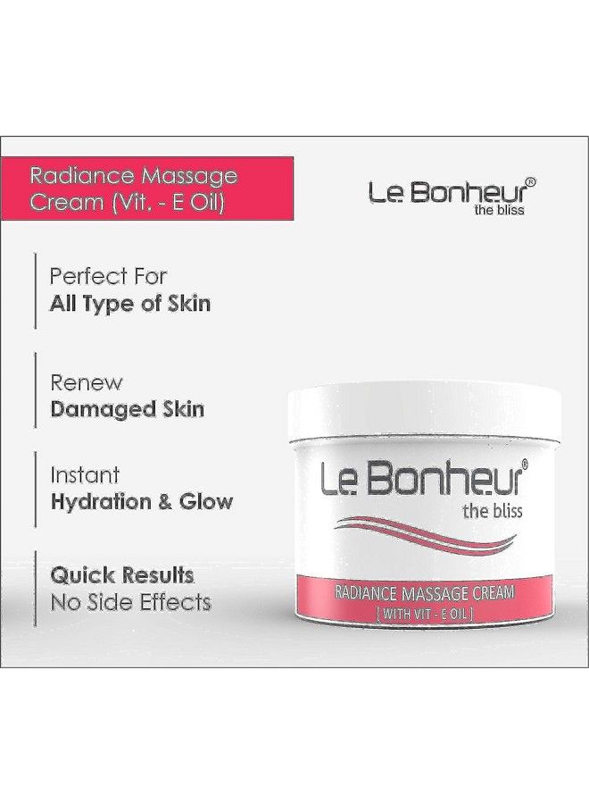 Le Bonheur.. Le Bonheur Radiance Massage Cream ; With Vitamin E Oil ; All Type Of Skin ; Renew Damage Skin ; Quick Result ; All Over Body Massage Cream Face And Body ; Pack Size: 400 Gm - Image 4