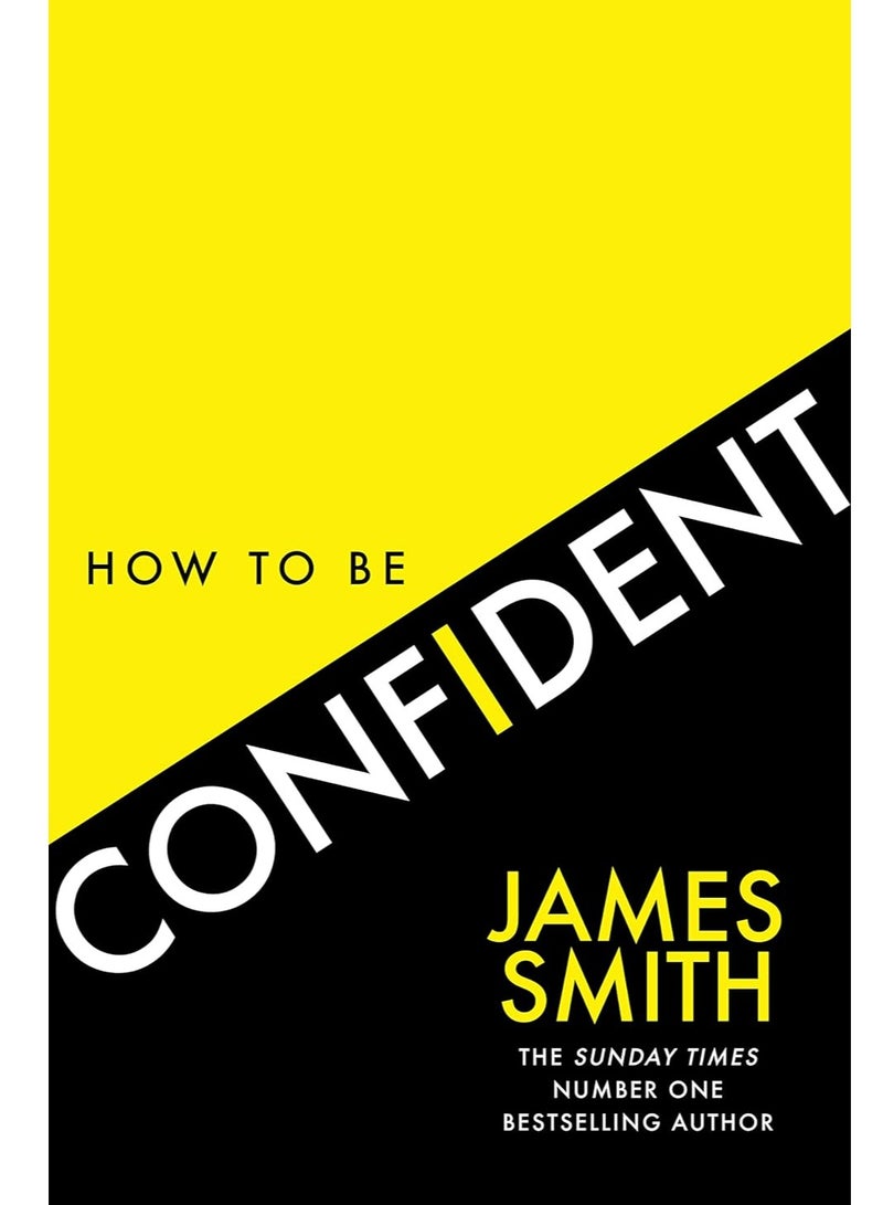 How to Be Confident 