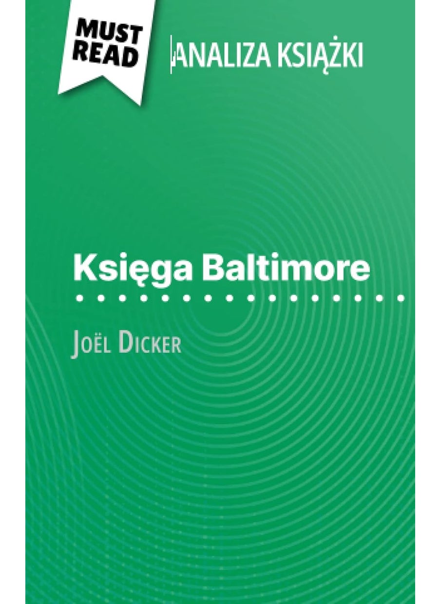Księga Baltimore książka Joël Dicker (Analiza książki): Pełna analiza i szczegółowe podsumowanie pracy  - Image 1
