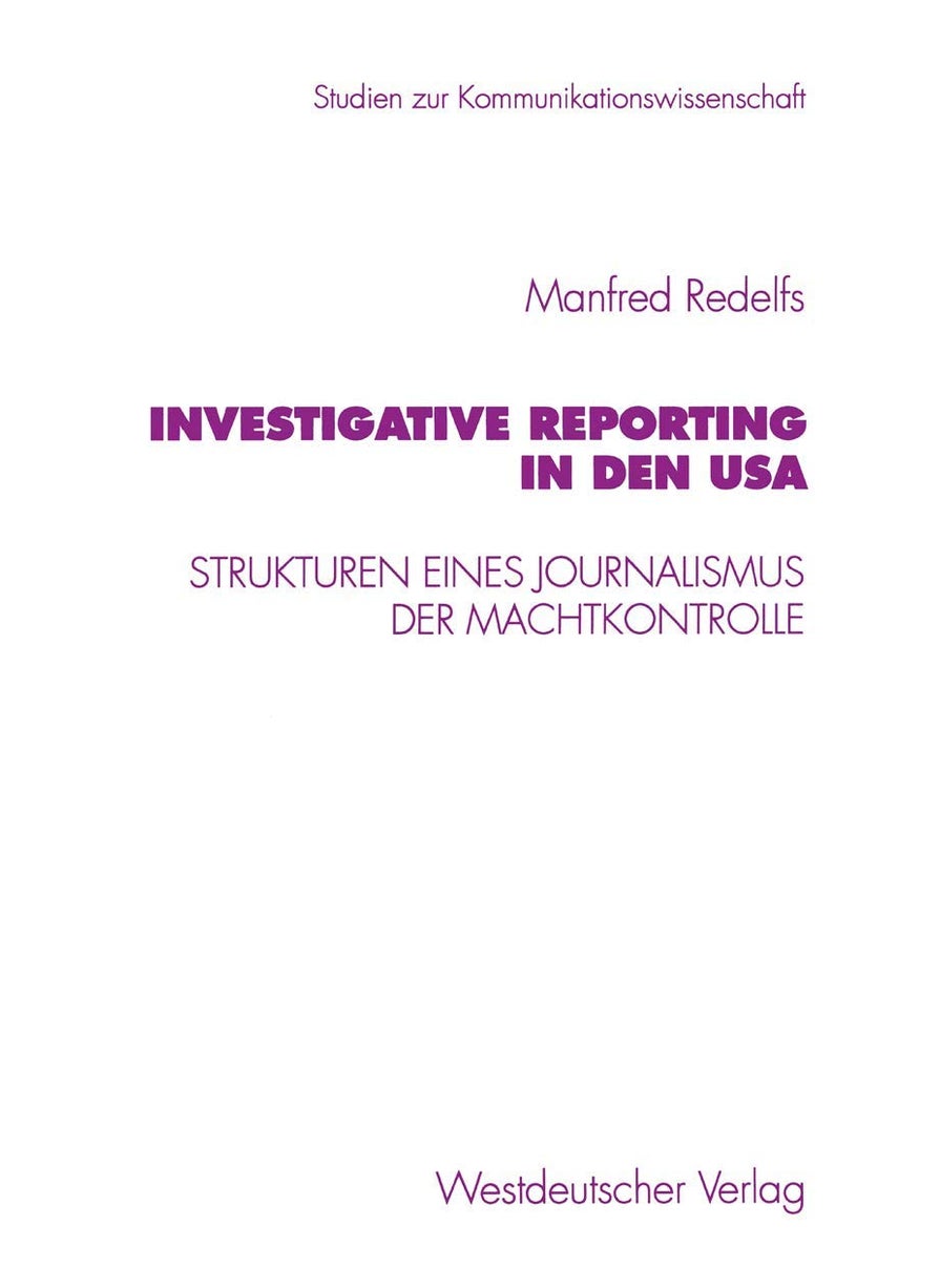 Investigative Reporting in den USA: Strukturen eines Journalismus der Machtkontrolle 