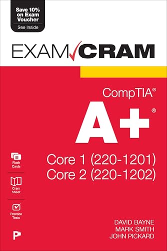 CompTIA A Core 1 2201201 and Core 2 2201202 Exam Cram