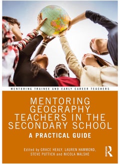 Mentoring Geography Teachers in the Secondary School: A Practical Guide 