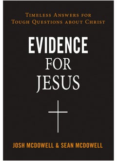 Evidence for Jesus: Timeless Answers for Tough Questions about Christ  - Image 1