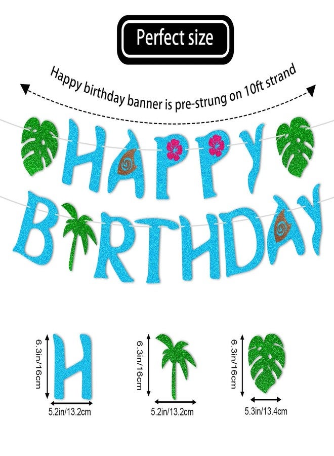 JNXCYQ Happy Birthday Banner-Glitter Moana Birthday Decorations,Moana Party Decor for Moana Theme Decorations,Hawaiian Party Decorations Baby Shower Decor Tropical Summer Party Supplies - Image 2