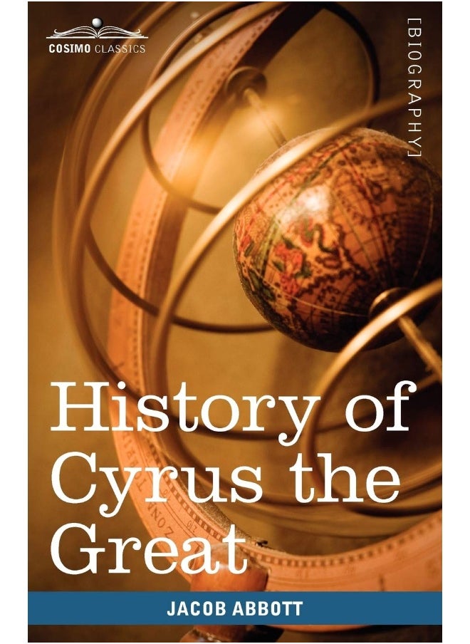 History of Cyrus the Great: Makers of History 