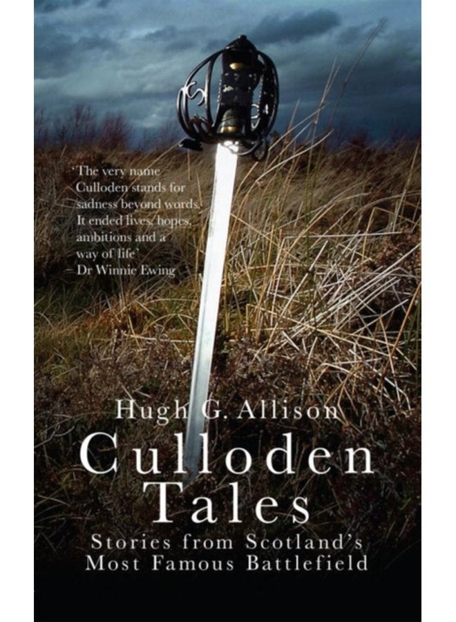 Culloden Tales Stories from Scotland s Most Famous Battlefield - Paperback