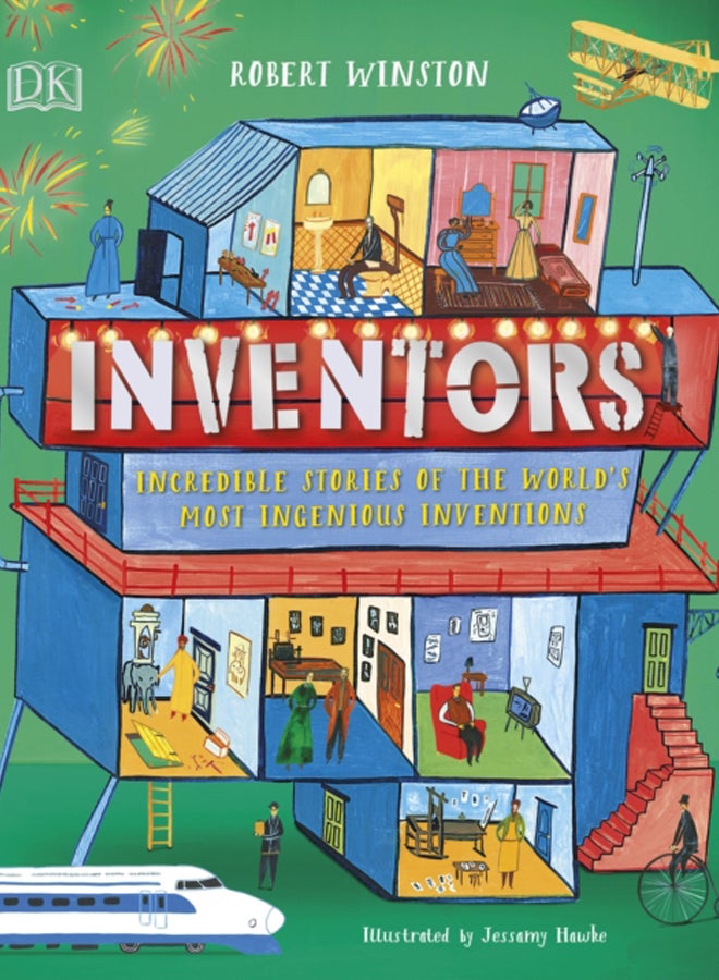 Inventors : Incredible stories of the world's most ingenious inventions