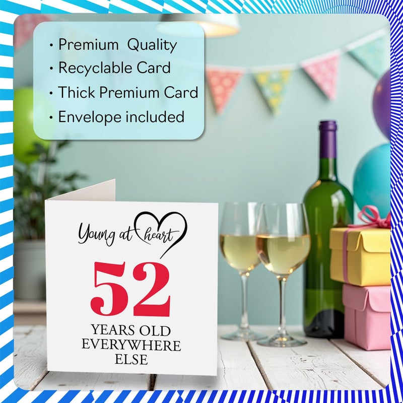 Stuff4 52nd Birthday Cards for Women Men - Young at Heart - Happy Birthday Card for 52 Year Old Woman Man Husband Cousin Brother Aunt  5.7 Inch Bday Greeting Cards - Image 3