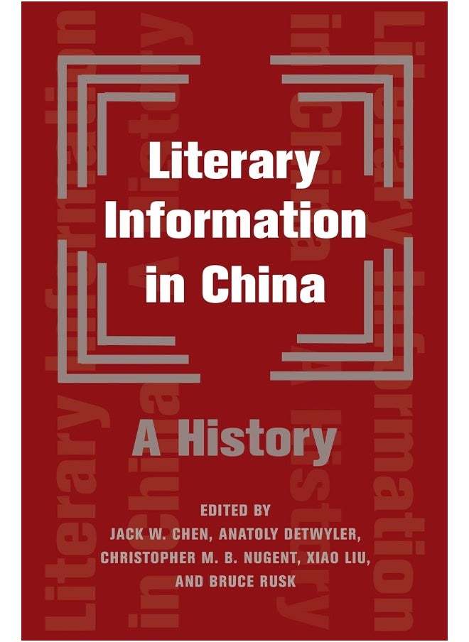 Literary Information in China: A History 