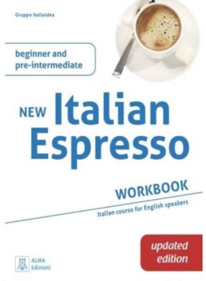 New Italian Espresso : Workbook UPDATED EDITION - Beginner/pre-intermediate