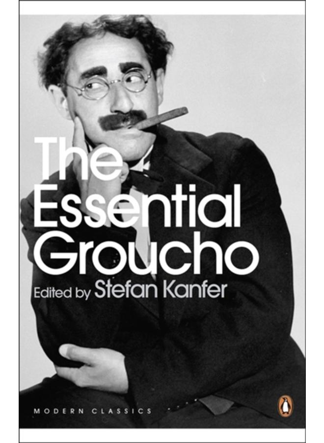 The Essential Groucho : Writings by, for and about Groucho Marx 