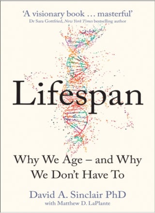 Lifespan: Why We Age - and Why We Don't Have To - pzsku/Z0ABC05DB68358AC1F04EZ/45/_/1697546456/59ea865b-eecf-4745-a637-c9a8f7b57541