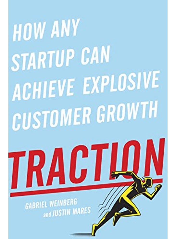 Traction: How Any Startup Can Achieve Explosive Customer Growth Paperback 