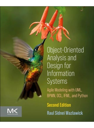 Object-Oriented Analysis and Design for Information Systems : Modeling with BPMN, OCL, IFML, and Python - pzsku/Z0AC699EA8EF623F5B839Z/45/_/1721460770/62116802-55a7-4220-a224-cebbdfe53814