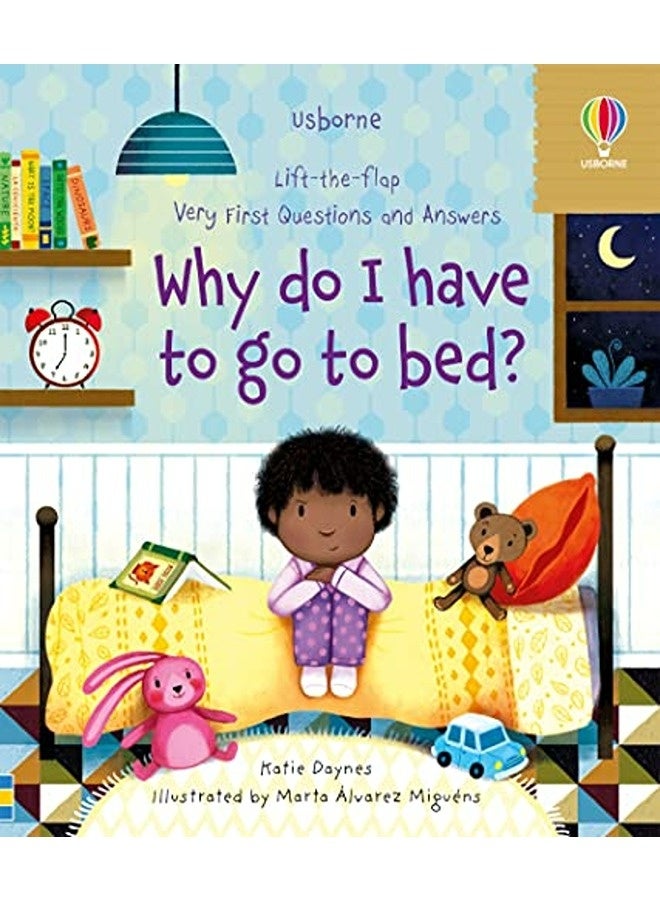 Very First Questions And Answers Why Do I Have To Go To Bed?