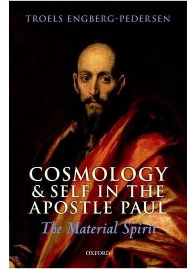 Cosmology and Self in the Apostle Paul  The Material Spirit  Ed   1 