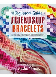 Beginners Guide To Friendship Bracelets
