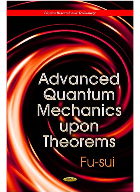 Advanced Quantum Mechanics Upon Theorems
