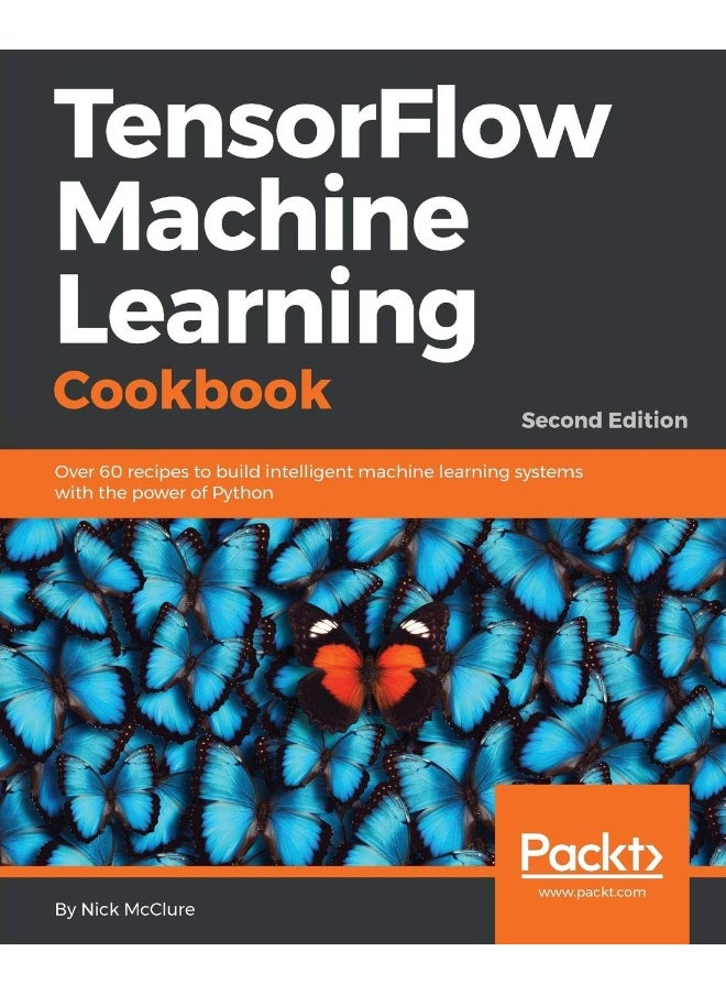 TensorFlow Machine Learning Cookbook - Second Edition 