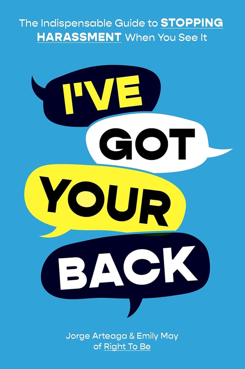 I've Got Your Back: The Indispensable Guide to Stopping Harassment When You See It  - Image 1