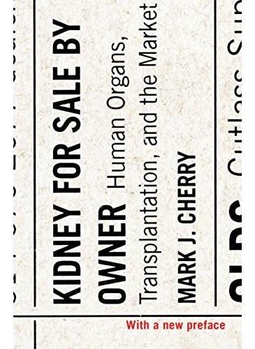 Kidney For Sale By Owner Human Organs Transplantation And The Market 