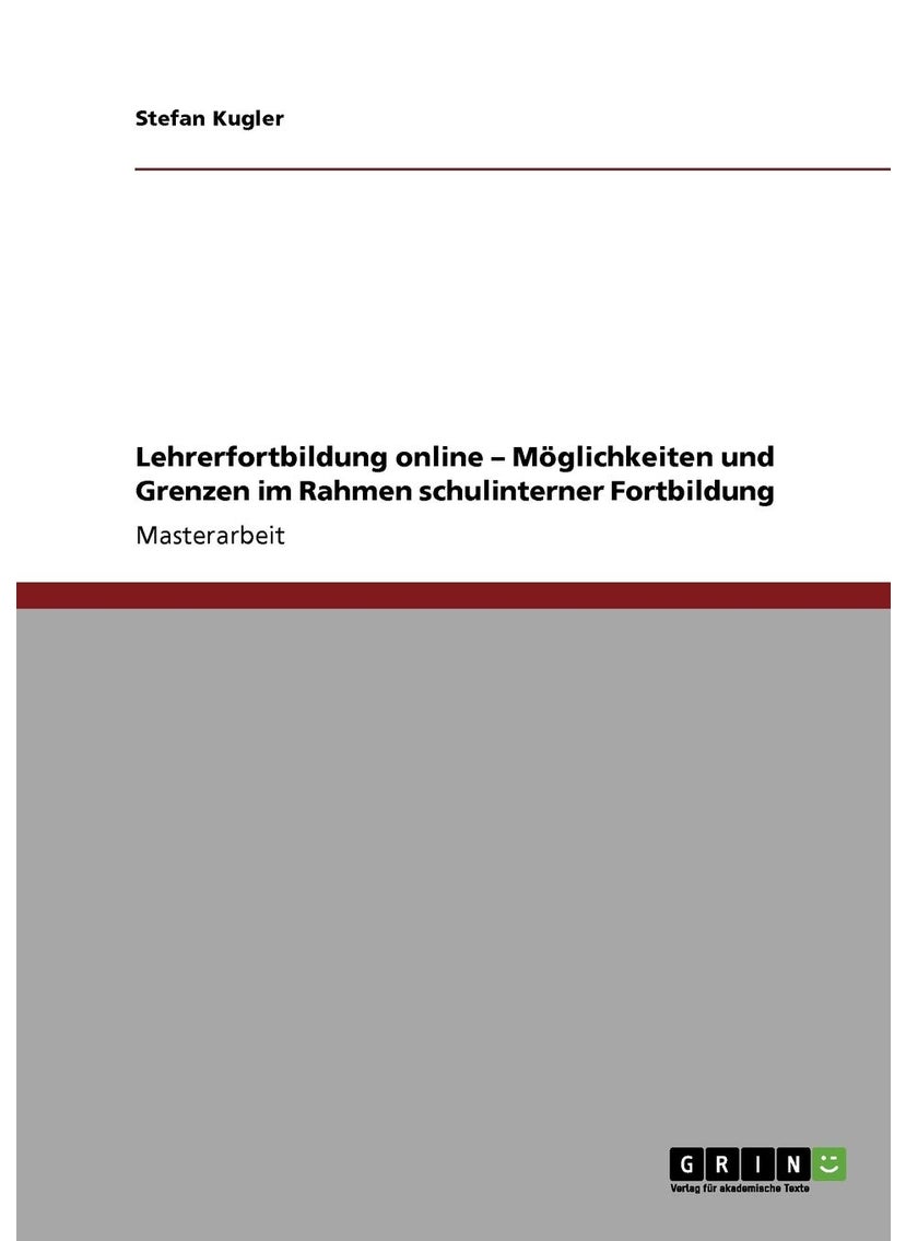 Lehrerfortbildung online - Möglichkeiten und Grenzen im Rahmen schulinterner Fortbildung 