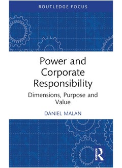 Power and Corporate Responsibility: Dimensions, Purpose and Value 