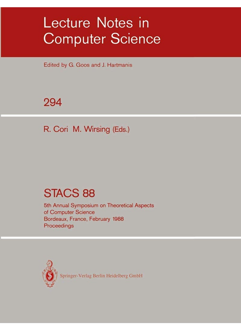 STACS 88: 5th Annual Symposium on Theoretical Aspects of Computer Science, Bordeaux, France, February 11-13,1988; Proceedings 