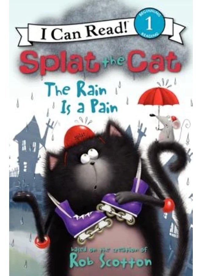 Splat the Cat: The Rain Is a Pain