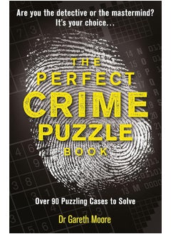 The Perfect Crime Puzzle Book: Over 90 Puzzling Cases to Solve