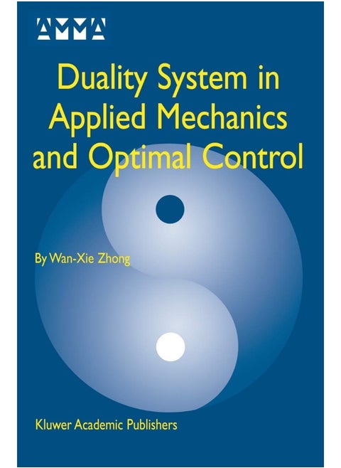 Duality System in Applied Mechanics and Optimal Control