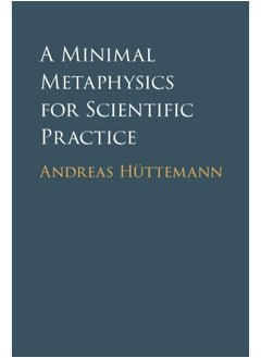 A Minimal Metaphysics for Scientific Practice  - Image 1
