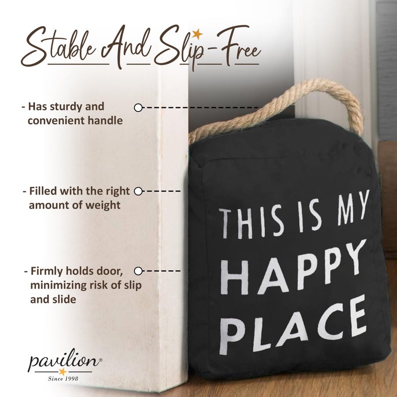 Pavilion Gift Company Pavilion "This Is My Happy Place" Canvas Door Stopper - Weighted Fabric Decorative Doorstop with Handle, Polyester Sand Bag Soft Door Stoppers for Interior Doors, Black Home Decor, 5 x 4.75 x 6" - Image 2