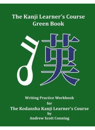 The Kanji Learner's Course Green Book: Writing Practice Workbook for The Kodansha Kanji Learner's Course - pzsku/Z0AE5BA94EB81D516FAEBZ/45/_/1737870737/490b60bd-5e47-49f0-a27b-0f78ba85a4ea