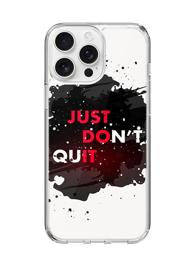 Stylizedd For iPhone 16 Pro Max Case [Compatible with MagSafe] Slim Magnetic cover Clear Phone Case - Just don't quit FP - Image 1