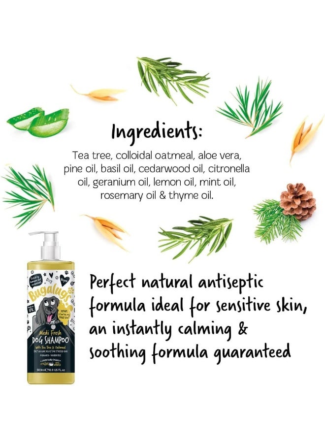 Bugalugs Medi Fresh Dog Shampoo with Tea Tree & Oatmeal - 500ml - Image 3