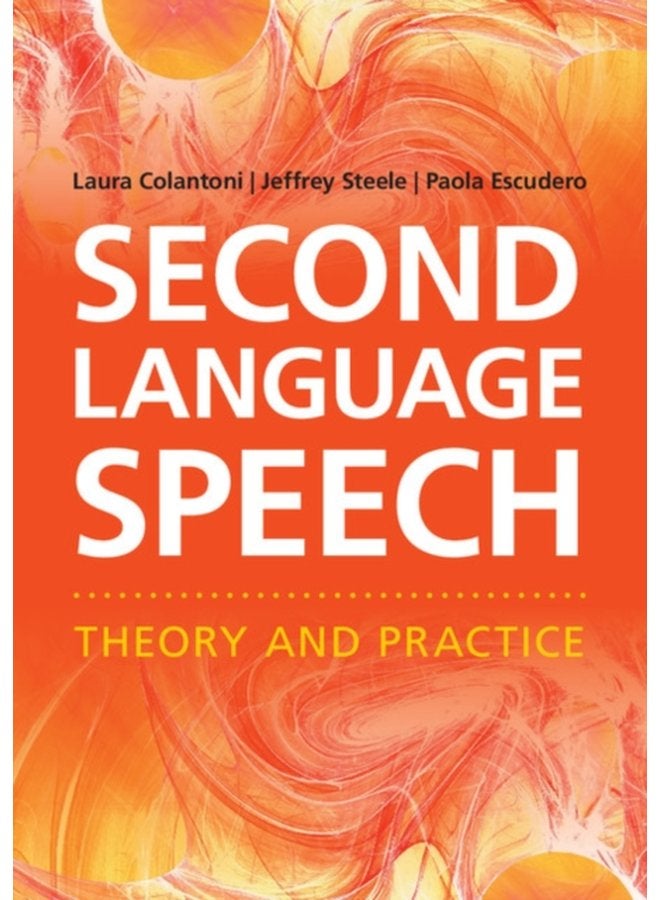 Second Language Speech Theory and Practice - Paperback